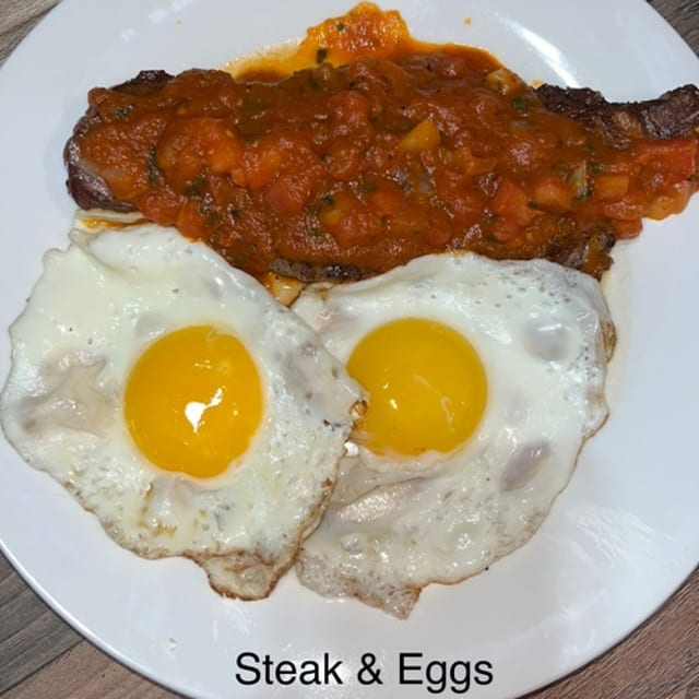 Steak and Eggs.